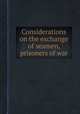 Considerations on the exchange of seamen, prisoners of war, 