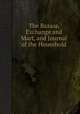The Bazaar, Exchange and Mart, and Journal of the Household, 