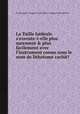 La Taille latйrale s`execute-t-elle plus surement & plus facilement avec l`instrument connu sous le nom de lithotome cachй?, By Henri-Jacques Macquart, Claude Thomas Guillaume Guilbert de Preval 