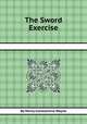 The Sword Exercise, By Henry Constantine Wayne 