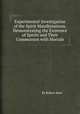 Experimental Investigation of the Spirit Manifestations, Demonstrating the Existence of Spirits and Their Communion with Mortals, By Robert Hare 