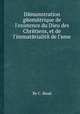 Demonstration geometrique de l'existence du Dieu des Chretiens, et de l'immaterialite de l'вme, By C. Baud 