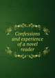 Confessions and experience of a novel reader, 