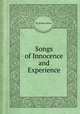 Songs of Innocence and Experience, By William Blake 