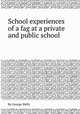 School experiences of a fag at a private and public school, By George Melly 