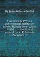 Lecciones de Physica experimental escritas en idioma francйs por el Abate Nollet ... traducidas al espaсol por el P. Antonio Zacagnini ..., By Jean Antoine Nollet 