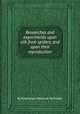 Researches and experiments upon silk from spiders, and upon their reproduction, By Raimondo Maria de Termeyer 