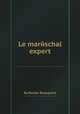 Le marйschal expert, By Nicolas Beaugrand 