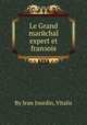 Le Grand marйchal expert et franзois, By Jean Jourdin, Vitalis 