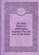 Sir Isaac Newton`s philosophy explain`d for the use of the ladies, By Francesco Algarotti (conte) 
