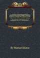 La Castilla y el mas famoso castellano, discurso sobre el sitio, nombre, extension, gobierno y condado de la antigua Castilla. Historia del celebre castellano Rodrigo Diaz Hamado vulgarmente el Cid Campeador, por el P... Manuel Risco,..., By Manuel Risco 