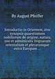 Introductio in Orientem, sive synopsis quaestionum nobiliorum de origine, natura, usu et adminiculis linguarum orientalium et plerarumque extra Europam ..., By August Pfeiffer 
