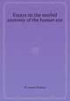 Essays on the morbid anatomy of the human eye, By James Wardrop 