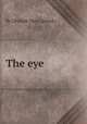 The eye, By Obadiah Optic (pseud.) 