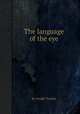 The language of the eye, By Joseph Turnley 