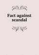 Fact against scandal, 