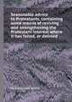 Seasonable advice to Protestants, containing some means of reviving and strengthening the Protestant interest where it has failed, or delined, By Seasonable advice 