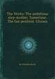 The Works: The ambitious step-mother. Tamerlane. The fair penitent. Ulysses, By Nicholas Rowe 