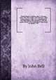 British Theatre: Centlivre, Mrs. S. The busy body. 1791; The wonder. 1792; Fletcher, J. Rule a wife and have a wife. 1791; Cumberland, R. The West Indian. 1792; Shadwell, C. The fair quaker of Deal. 1792; Goldsmith, O. She stoops to conquer. 1791, By John Bell 