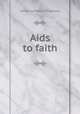 Aids to faith, edited by William Thomson 