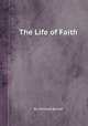 The Life of Faith, By Richard Baxter 