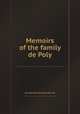 Memoirs of the family de Poly, By Antoinette Poly (Baroness de) 