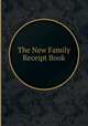 The New Family Receipt Book, 