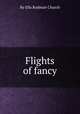 Flights of fancy, By Ella Rodman Church 