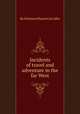 Incidents of travel and adventure in the far West, By Solomon Nunes Carvalho 