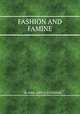 FASHION AND FAMINE., By MRS. ANN S. STEPHENS. 