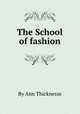 The School of fashion, By Ann Thicknesse 
