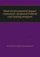 Final environmental impact statement: proposed Federal coal leasing program, By United States. Bureau of Land Management 
