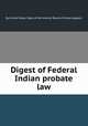Digest of Federal Indian probate law, By United States. Dept. of the Interior. Board of Indian Appeals 