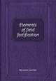 Elements of field fortification, By Lewis Lochйe 