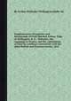 Supplementary Despatches and Memoranda of Field Marshal Arthur, Duke of Wellington, K. G.: Waterloo, the campaign in France, and the capitulation of Paris by a military convention with the allied British and Prussian armies, 1815, By Arthur Wellesley Wellington (Duke of) 