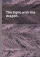 The fight with the dragon, By Friedrich Schiller 