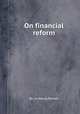 On financial reform, By Sir Henry Parnell 
