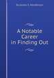 A Notable Career in Finding Out, By James S. Henderson 