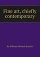 Fine art, chiefly contemporary, By William Michael Rossetti 