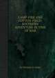 CAMP-FIRE AND COTTON-FIELD: SOUTHERN ADVENTURE IN TIME OF WAR, By THOMAS W. KNOX 