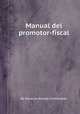Manual del promotor-fiscal, By Eduardo Alonso Colmenares 