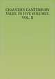 CHAUCER`S CANTERBURY TALES. IN FIVE VOLUMES. VOL. II., 