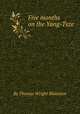 Five months on the Yang-Tsze, By Thomas Wright Blakiston 