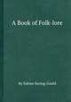 A Book of Folk-lore, By Sabine Baring-Gould 