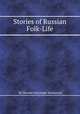Stories of Russian Folk-Life, By Donald Alexander Mackenzie 