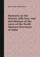 Memoirs on the history, folk-lore, and distribution of the races of the North Western Provinces of India, By Sir Henry Miers Elliot 