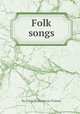 Folk songs, By John Williamson Palmer 