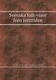 Svenska folk-visor frеn forntiden, By Erik Gustaf Geijer, Arvid August Afzelius 