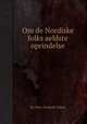 Om de Nordiske folks aeldste oprindelse, By Peter Frederik Suhm 