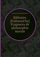 Bйlisaire. [Followed by] Fragmens de philosophie morale, By Jean Franзois Marmontel 